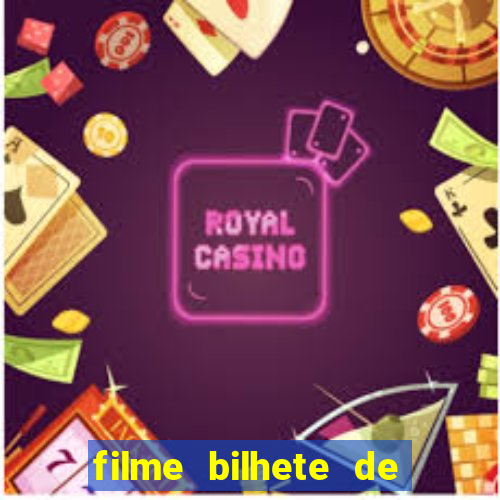 filme bilhete de loteria dublado download